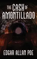 The Cask of Amontillado: Fifteen of Edgar Allan Poe's Greatest Stories