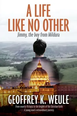 O viață ca nicio alta: Jimmy, băiatul din Mildura - A Life Like No Other: Jimmy, the boy from Mildura