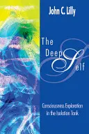 Sinele profund: Explorarea conștiinței în tancul de izolare - The Deep Self: Consciousness Exploration in the Isolation Tank