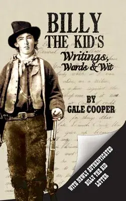 Scrieri, cuvinte și spirit ale lui Billy the Kid - Billy the Kid's Writings, Words, and Wit