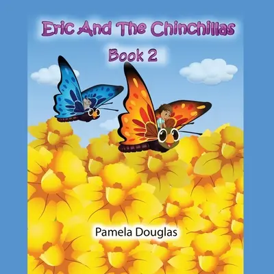 Eric și Chinchillas Cartea 2 - Eric And The Chinchillas Book 2