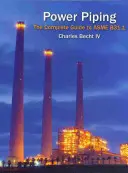 Power Piping: The Complete Guide to the ASME B31.1