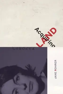 Dobândirea pământului: Poeme târzii - Acquiring Land: Late Poems
