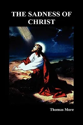 Tristețea lui Hristos - The Sadness of Christ