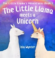 Little Llama întâlnește un unicorn - The Little Llama Meets a Unicorn