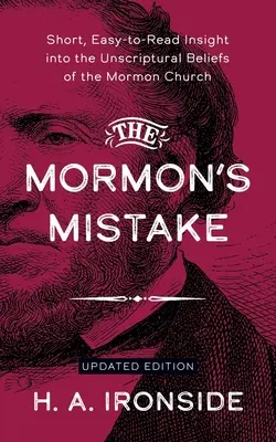 Greșeala mormonului: Scurtă și ușor de citit perspectivă asupra credințelor nescripturale ale Bisericii Mormone (Short, Easy-to-Read Insight into the Unscriptural Beliefs of the Mormon Church) - The Mormon's Mistake: Short, Easy-to-Read Insight into the Unscriptural Beliefs of the Mormon Church