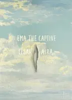 Ema captiva - Ema the Captive