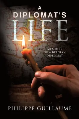 Viața unui diplomat: Memoriile unui diplomat belgian - A Diplomat's Life: Memoirs of a Belgian Diplomat