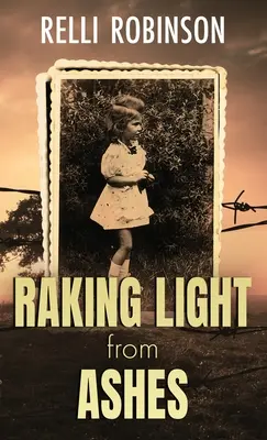 Făcând lumină din cenușă - Raking Light from Ashes