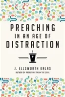 Predica într-o epocă a distracției - Preaching in an Age of Distraction