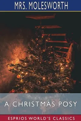 Un buchet de Crăciun (Esprios Classics) - A Christmas Posy (Esprios Classics)