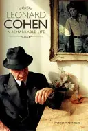 Leonard Cohen: O viață remarcabilă - Ediție revizuită și actualizată - Leonard Cohen: A Remarkable Life - Revised and Updated Edition