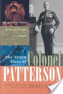 Cele șapte vieți ale colonelului Patterson: Cum un vânător de lei irlandez a condus Legiunea Evreiască spre victorie - The Seven Lives of Colonel Patterson: How an Irish Lion Hunter Led the Jewish Legion to Victory