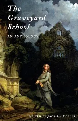The Graveyard School: O antologie - The Graveyard School: An Anthology