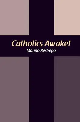 Catolicii se trezesc! - Catholics Awake!