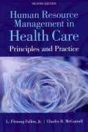 Managementul resurselor umane în îngrijirea sănătății: Principii și practici - Human Resource Management in Health Care: Principles and Practices