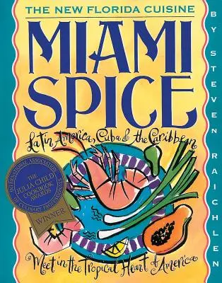 Miami Spice: Noua bucătărie din Florida - Miami Spice: The New Florida Cuisine