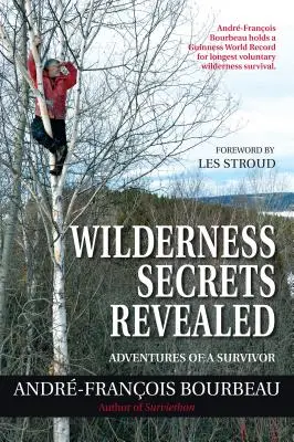Wilderness Secrets Revealed: Aventurile unui supraviețuitor - Wilderness Secrets Revealed: Adventures of a Survivor