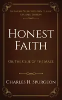 Credința onestă: Or, The Clue of the Maze - Honest Faith: Or, The Clue of the Maze