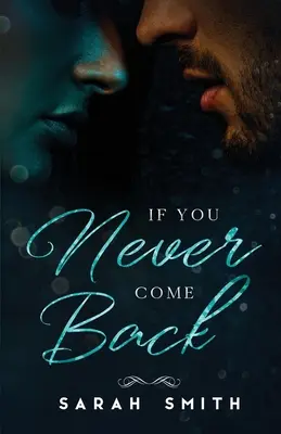 Dacă nu te mai întorci niciodată - If You Never Come Back