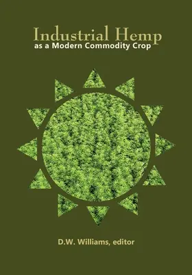 Cânepa industrială ca o cultură modernă de mărfuri, 2019 - Industrial Hemp as a Modern Commodity Crop, 2019