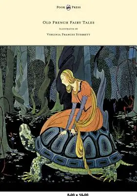 Vechi basme franceze - ilustrate de Virginia Frances Sterrett - Old French Fairy Tales - Illustrated by Virginia Frances Sterrett