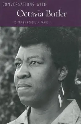 Conversații cu Octavia Butler - Conversations with Octavia Butler