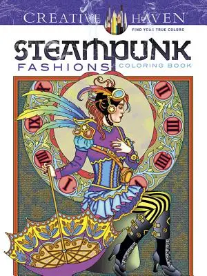 Carte de colorat Creative Haven Steampunk Fashions - Creative Haven Steampunk Fashions Coloring Book