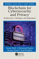 Blockchain pentru securitate cibernetică și confidențialitate: Arhitecturi, provocări și aplicații - Blockchain for Cybersecurity and Privacy: Architectures, Challenges, and Applications
