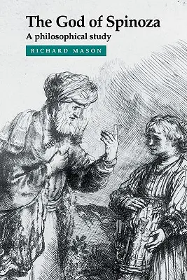 Dumnezeul lui Spinoza: un studiu filosofic - The God of Spinoza: A Philosophical Study