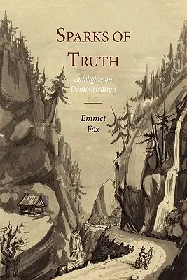 Scânteile adevărului; Aspecte secundare ale demonstrației - Sparks of Truth; Sidelights on Demonstration