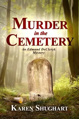 Crimă în cimitir: Un mister Edmund DeCleryk - Murder in the Cemetery: An Edmund DeCleryk Mystery