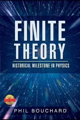 Teoria finită: piatră de hotar istorică în fizică - Finite Theory: Historical Milestone in Physics