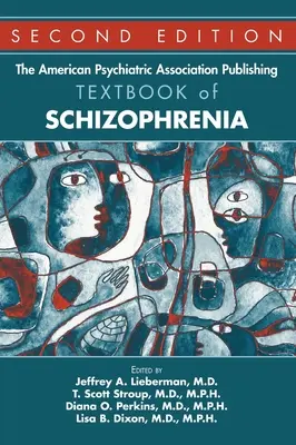 Manualul de schizofrenie publicat de Asociația Americană de Psihiatrie, ediția a doua - The American Psychiatric Association Publishing Textbook of Schizophrenia, Second Edition