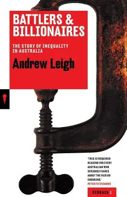 Battlers & Billionaires: The Story of Inequality in Australia (Povestea inegalității în Australia) - Battlers & Billionaires: The Story of Inequality in Australia
