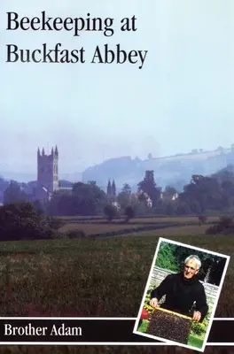 Apicultura la Buckfast - Beekeeping at Buckfast