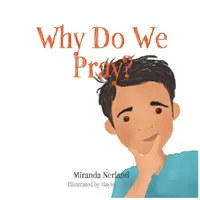 De ce ne rugăm? - Why Do We Pray?