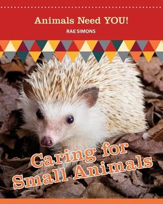 Îngrijirea animalelor mici - Caring for Small Animals