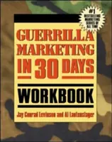 Cartea de lucru Guerrilla Marketing în 30 de zile - Guerrilla Marketing in 30 Days Workbook
