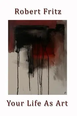 Viața ta ca artă - Your Life As Art