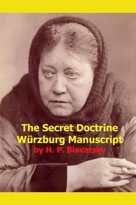 Doctrina secretă Manuscrisul de la Wurzburg - The Secret Doctrine Wurzburg Manuscript