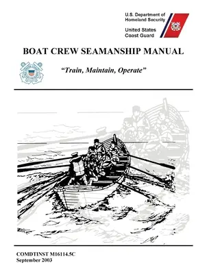 Manualul de marinărit al echipajului (COMDTINST M16114.5C) - Boat Crew Seamanship Manual (COMDTINST M16114.5C)