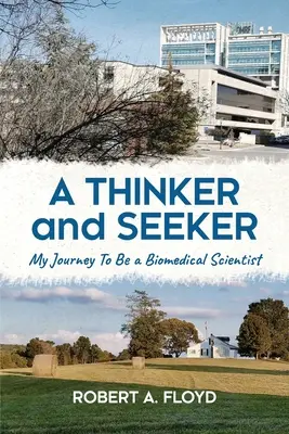 Un gânditor și un căutător: Călătoria mea pentru a deveni cercetător biomedical - A Thinker and Seeker: My Journey To Be a Biomedical Scientist