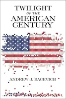 Amurgul secolului american - Twilight of the American Century