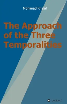 Abordarea celor trei temporalități - The Approach of the Three Temporalities