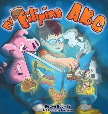 ABC-ul meu filipinez: Învață tagalog de la A la Z - My Filipino ABC: Learn Tagalog from A to Z