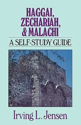 Hagai, Zaharia și Maleahi: Ghid de auto-studiu - Haggai, Zechariah, & Malachi: A Self-Study Guide