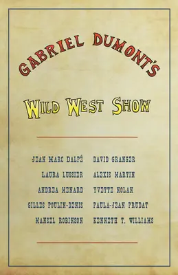 Spectacolul Vestului Sălbatic al lui Gabriel Dumont - Gabriel Dumont's Wild West Show