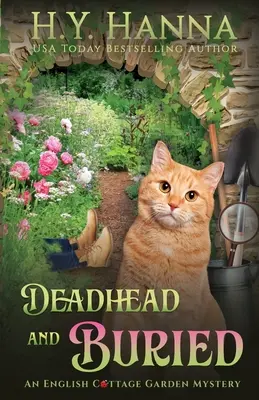 Cap mort și îngropat: The English Cottage Garden Mysteries - Cartea 1 - Deadhead and Buried: The English Cottage Garden Mysteries - Book 1