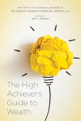 Ghidul spre bogăție al înalților realizatori (The High Achiever's Guide to Wealth) - The High Achiever's Guide to Wealth